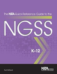 THE NSTA QUICK-REFERENCE GUIDE TO THE NGSS, K-12 – PB354X By Nsta Press & Ted