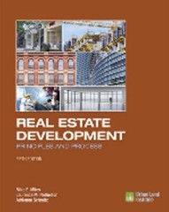 Real Estate Development – 5th Edition : Principles and Process by Adrienne…