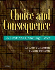 Choice and Consequence: A Critical Reading Text by Tunceren, Li-Lee, Benson, Su