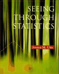 Seeing Through Statistics by Jessica M. Utts