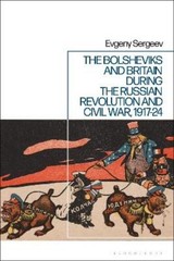 Evgeny Sergeev The Bolsheviks and Britain during the Rus (Paperback) (UK IMPORT)
