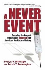 A Never Event: Exposing the – Paperback, by Evelyn V. McKnight; – Very Good