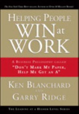 Helping People Win at Work: A Business – Garry Ridge, 0137011717, hardcover, new