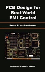 PCB Design for Real World EMI Control Engineering Textbook by Bruce Archameault