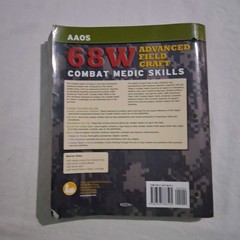 68 W Advanced Field Craft : Combat Medic Skills by A.A.O.S.