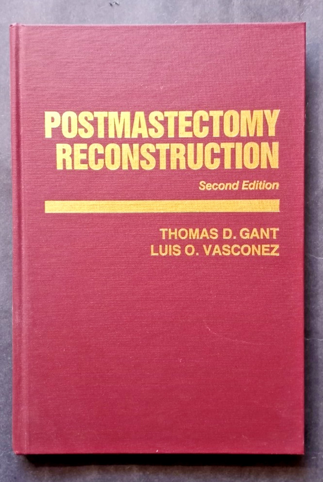 Post-Mastectomy Reconstruction 2nd Edition by Luis O. Vasconez and T. D. Gant