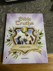 BJU Press Bible Truths 1: A Father’s Care Student Worktext – Fourth Edition 2016