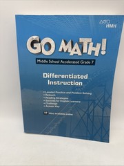 Go Math! Accelerated Grade 7 Set- Text, Solutions Teacher& Instruction 7th Grade
