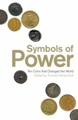 Symbols of Power: Ten Coins That Changed the World, , Very Good Book