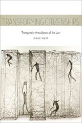 Transforming Citizenships: Transgender Articulations of the Law (Sexual Cult…