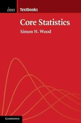 Core Statistics by Simon N. Wood (English) Paperback Book