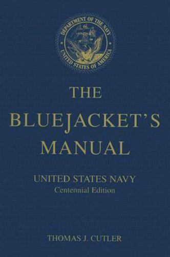 The Bluejacket’s Manual; Centennial Edit- paperback, 1557502080, Thomas J Cutler