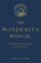 The Bluejacket’s Manual (Centennial Edition) – United States Navy, Cutler, Thoma