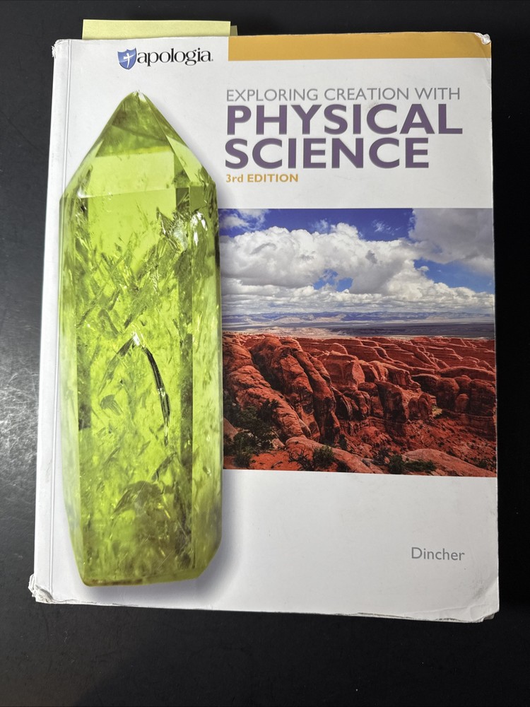 Apologia Physical Science (3rd Ed) Textbook (about 10 Pages With Writing)