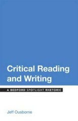 Critical Reading and Writing: A Bedford Spotlight Rhetoric – Paperback – GOOD