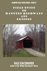 Dale David Kaczma Field Guide to Haunted Highways & Brid (Paperback) (UK IMPORT)