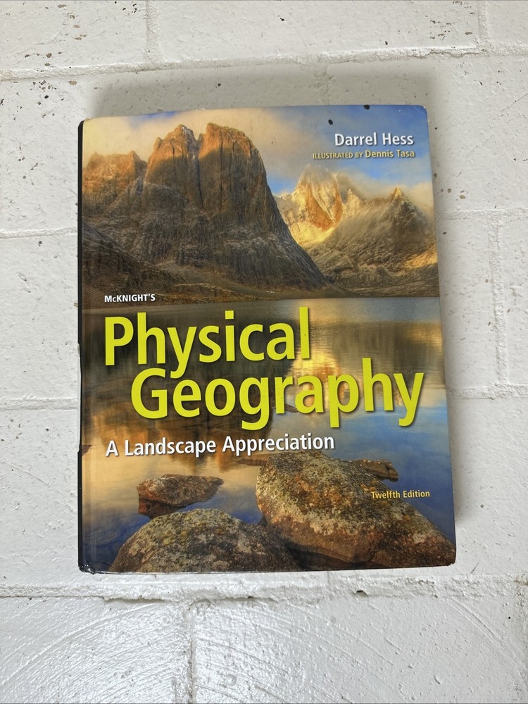 McKnight’s Physical Geography: A Landscape Appreciation 12th Edition Hardcover