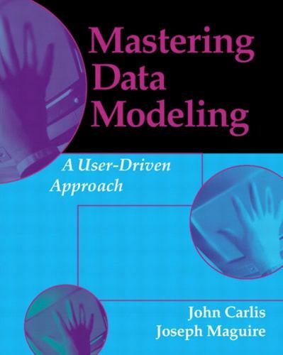 Mastering Data Modeling: A User Driven Approach – 020170045X, paperback, Carlis