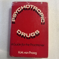 Psychotropic Drugs- A Guide For The Practitioner