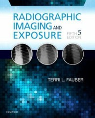 Radiographic Imaging and Exposure by Terri L. Fauber (2016, Trade PB)NEW Sealed
