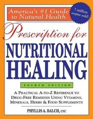 Prescription for Nutritional Healing, 4th Edition – Paperback – GOOD
