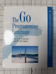 Go Programming Language by Alan Donovan & Brian Kernighan 2015, TPB Ships Fast
