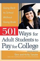 501 Ways for Adult Students to Pay – Paperback, by Tanabe Gen Tanabe – Very Good
