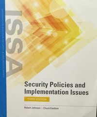 Security Policies and Implementation Issues (Information Systems Security & Ass