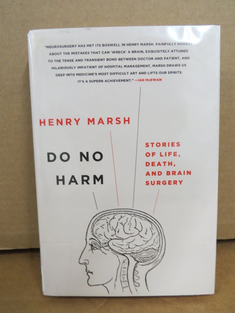 Do No Harm Henry Marsh 2015 First US Edition Nonfiction St. Martin’s Press
