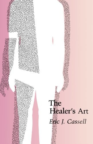 THE HEALER’S ART (MIT PRESS) (THE MIT PRESS) By Eric J. Cassell **Excellent**