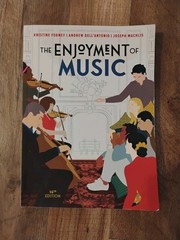 The Enjoyment of Music Fourteenth Edition by Kristine Forney Paperback