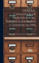 General Catalogue Of Printed Books Photolithographic Edition To 1955; 216