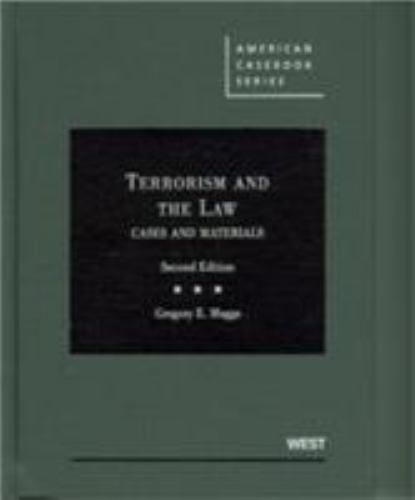 American Casebook Ser.: Terrorism and the Law : Cases and Materials by…