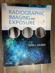 Radiographic Imaging and Exposure by Terri L. Fauber (2016, Trade Paperback)