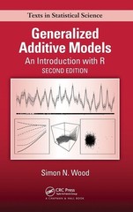 Generalized Additive Models: An Introduction with R, Second Edition by Wood