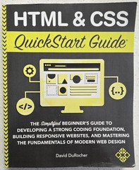 HTML & CSS QuickStart Guide: Beginner’s Guide to HTML & CSS David DuRocher