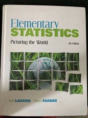 Elementary Statistics : Picturing the World by Ron Larson and Betsy Farber