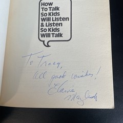 How to Talk So Kids Will Listen & Listen So Kids Will Talk by Elaine Mazlish