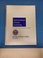AAOS Instructional Course Lectures Silver Jubilee Index Volumes I-XXV Orthopaedi