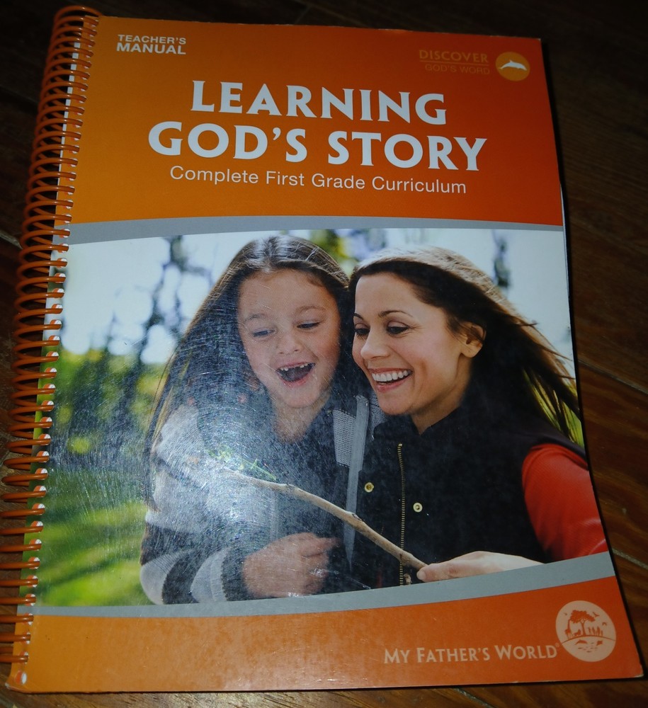 My Father’s World – Learning God’s Story First Grade Teacher’s Manual