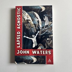 Lapsed Agnostic by John Waters (2008, UK-Trade Paper)
