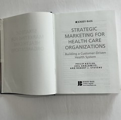 Strategic Marketing for Health Care Organizations: Building a Customer-Driven..