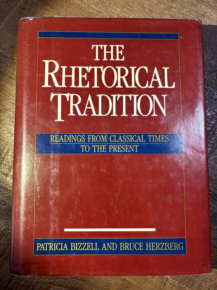 ESSENTIAL SCHOLARLY HC: The Rhetorical Tradition (St. Martin’s Press, 1990) 4th