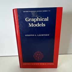 Graphical Models (Oxford Statistical Science Series) by Lauritzen