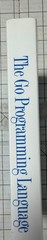 Go Programming Language by Alan Donovan & Brian Kernighan 2015, TPB Ships Fast