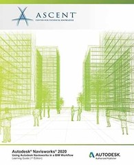 Autodesk Navisworks 2020: Using – Paperback, by Ascent – Center – Very Good