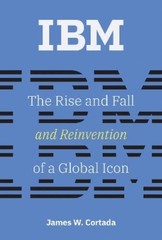 James W. Cortada IBM (Paperback) History of Computing