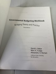 Governmental Budgeting Workbook : Bridging Theory and Practice by Marc Fudge,…