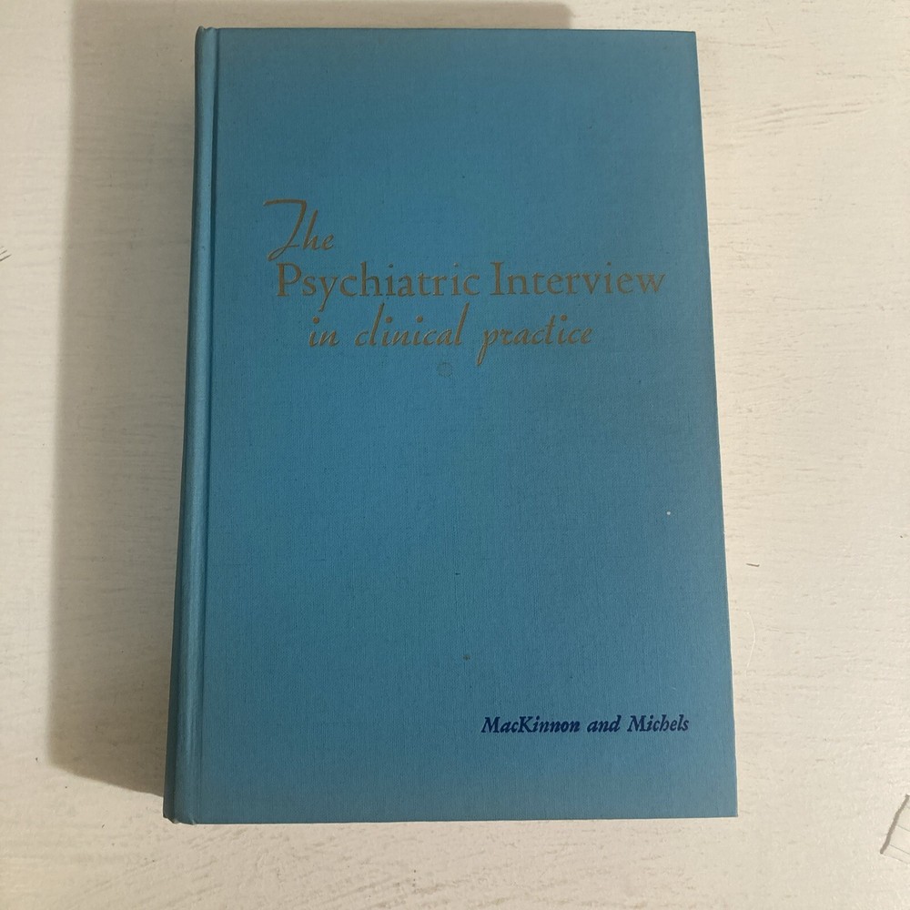 The Psychiatric Interview In Clinical Practice Hardcover Book 1971 By Mackinnon