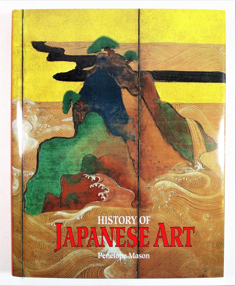HISTORY OF JAPANESE ART – hardcover Mason, Penolope